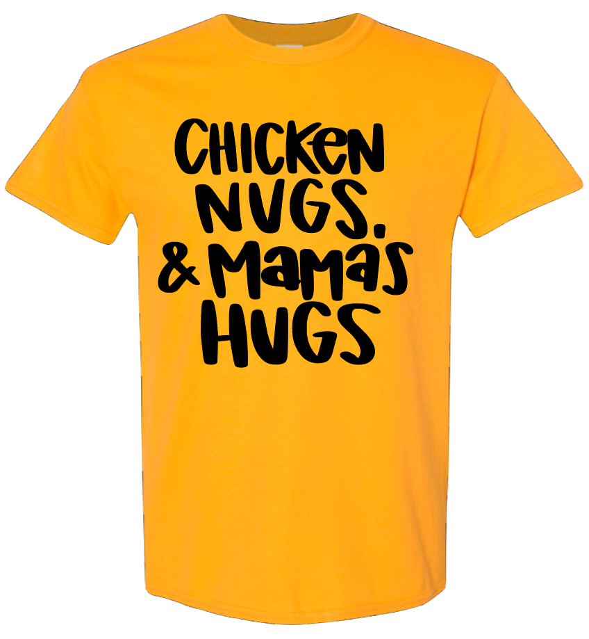 Chicken Nugs and Mama's Hugs