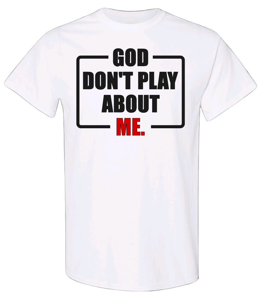 God Don't Play About Me