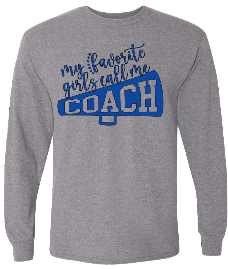 My Favorite Girls Call Me Coach Long Sleeve