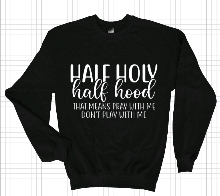 Half Holy Half Hood