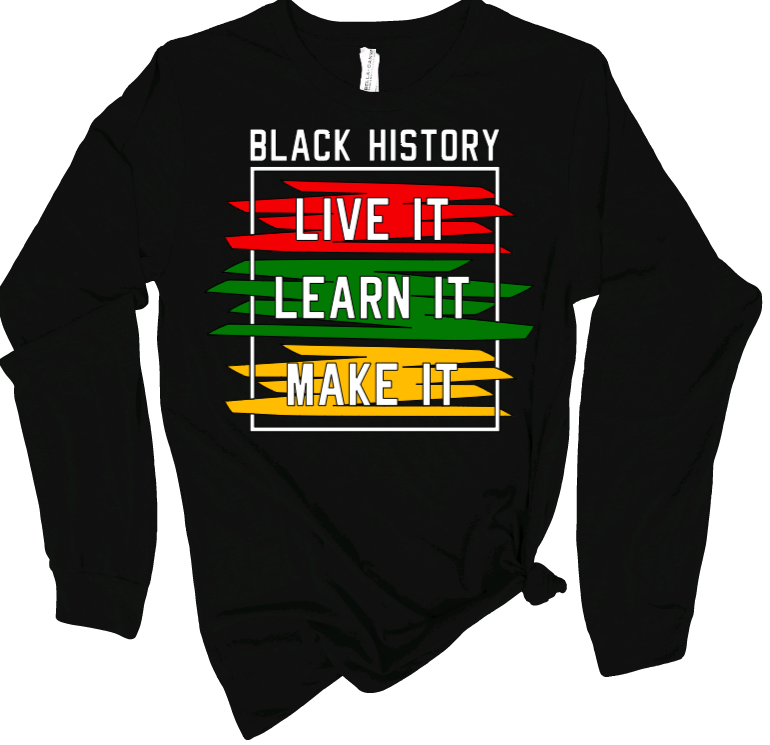 Black History Live It, Learn It, Make It
