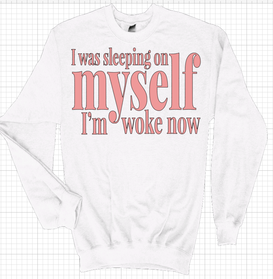 I Was Sleeping on Myself...
