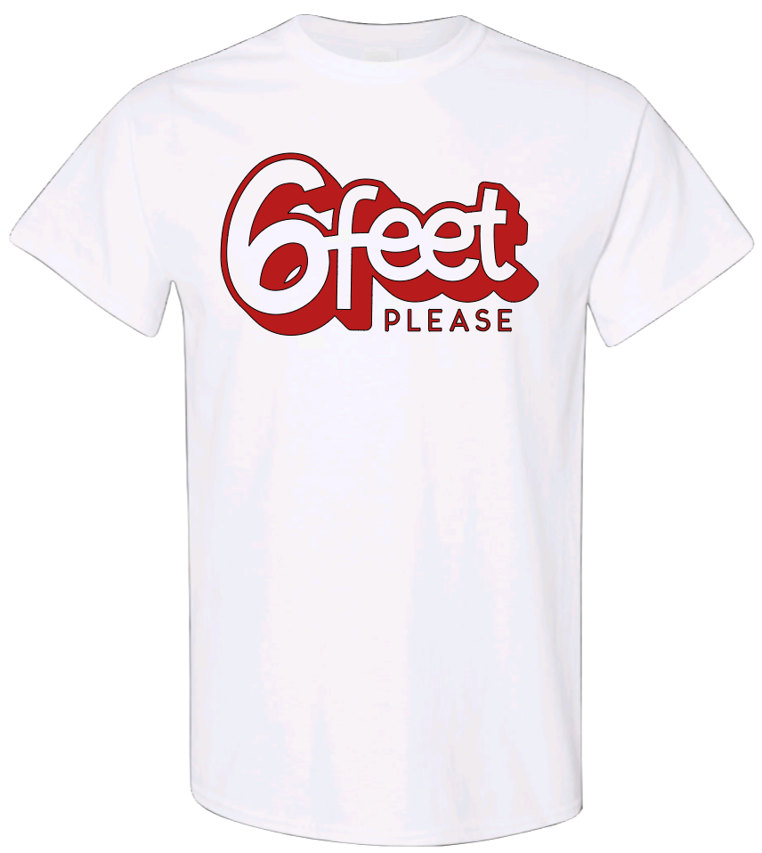 6 Feet Please