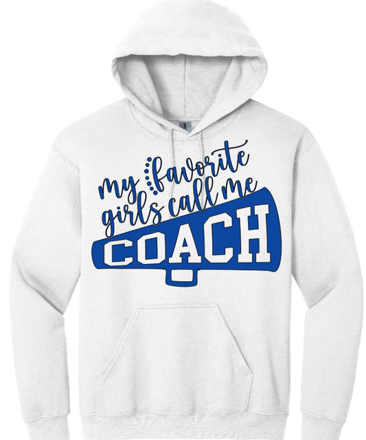 My Favorite Girls Call Me Coach Hoodie