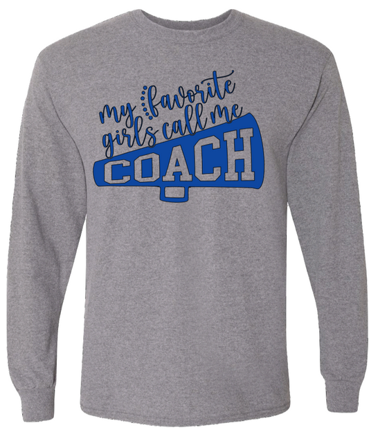 My Favorite Girls Call Me Coach Long Sleeve