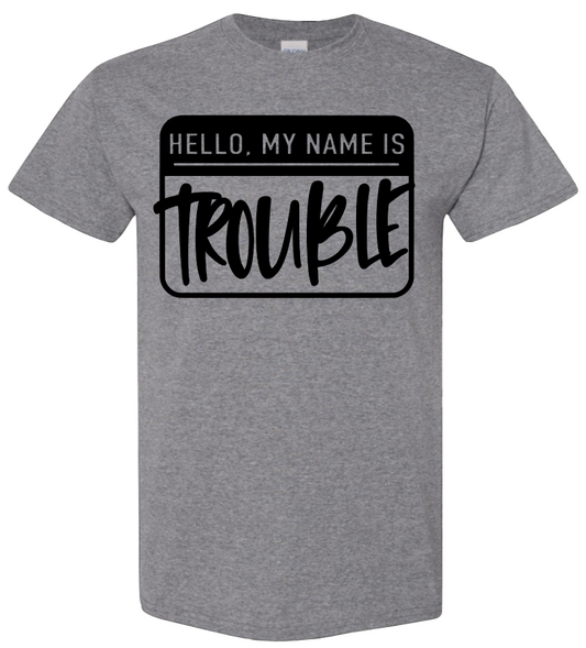 Hello My Name is Trouble