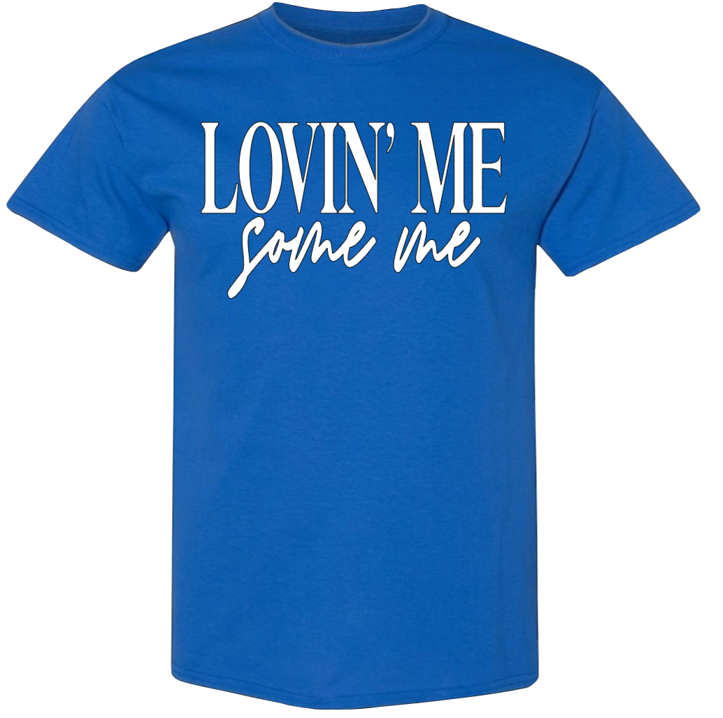 Lovin' Me Some Me