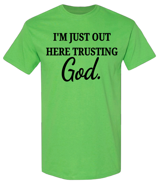 Just Out Here Trusting God