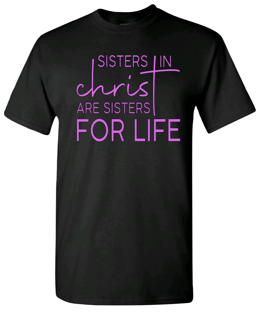 Sisters In Christ Are Sisters For Life