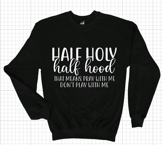 Half Holy Half Hood
