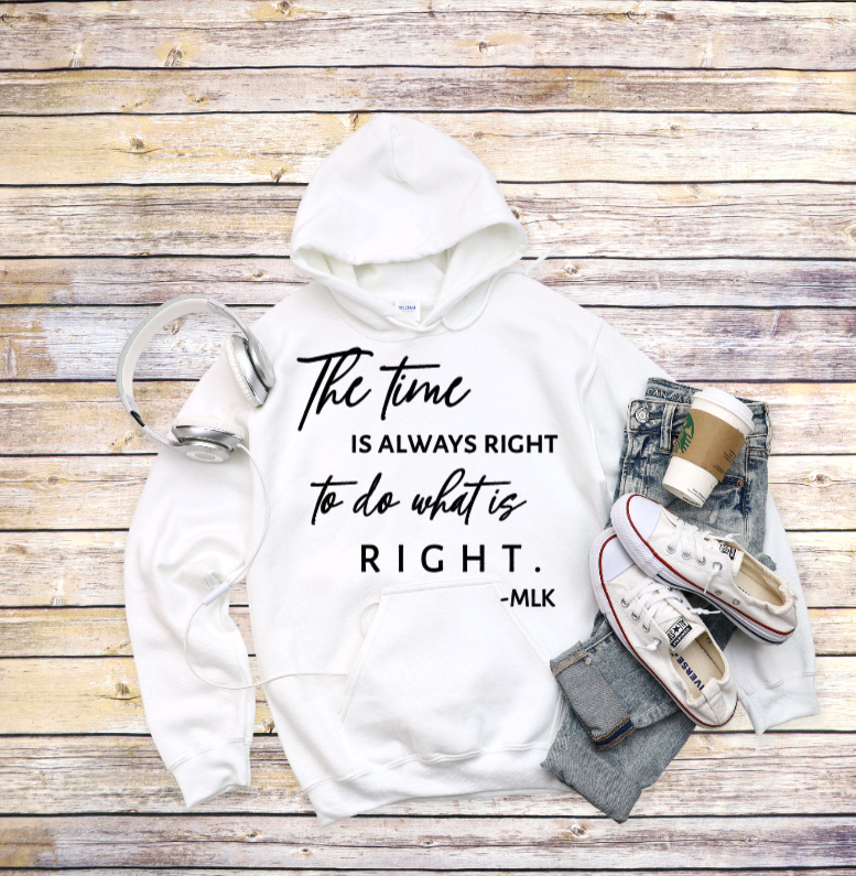The Time is Always Right Hoodie