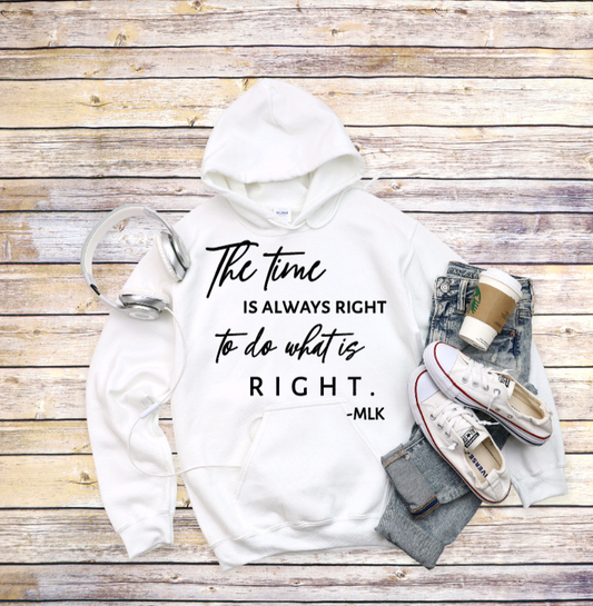 The Time is Always Right Hoodie