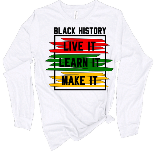 Black History Live It, Learn It, Make It