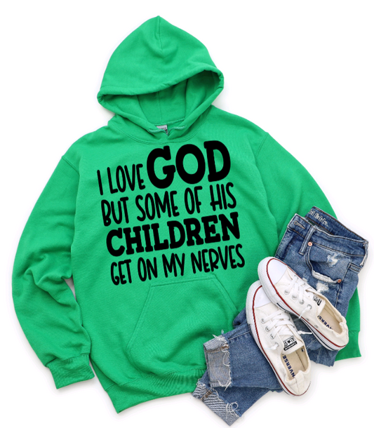 I Love God, BUT Some of His Children....