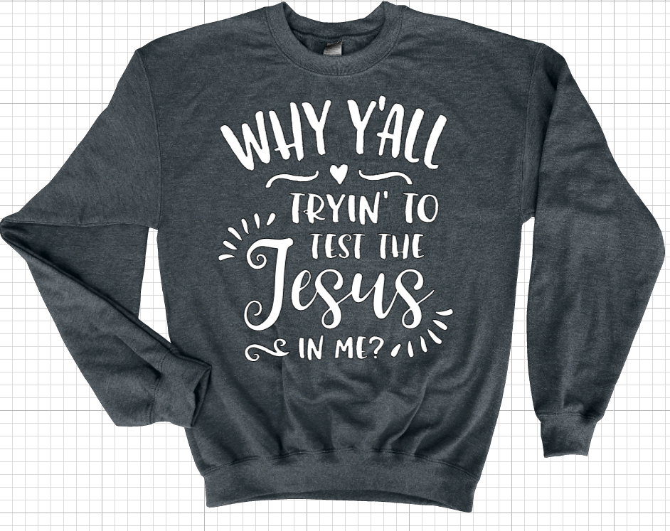 Why You Testing the Jesus?