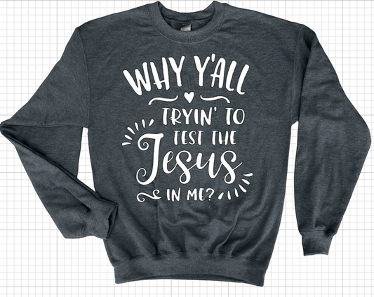Why You Testing the Jesus?