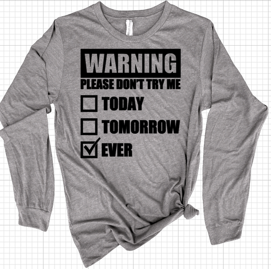 Warning, Please Don't Try Me